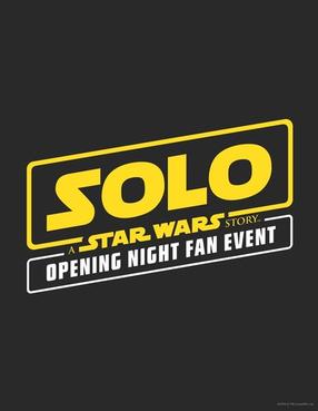 Opening Night Fan Event - Solo: A Star Wars Story - 3D