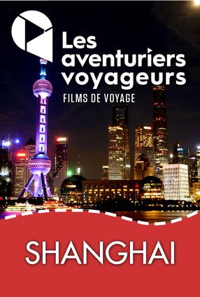 Aventuriers - Shanghai - Et escapades provinciales