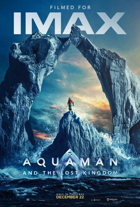 Aquaman and the Lost Kingdom - The IMAX Experience